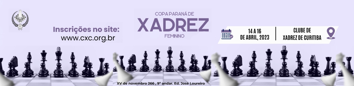 COPA PARANÁ DE XADREZ FEMININO - FEXPAR - Federação de Xadrez do Paraná